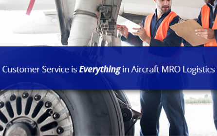 customer service is everything in aircraft MRO logistics