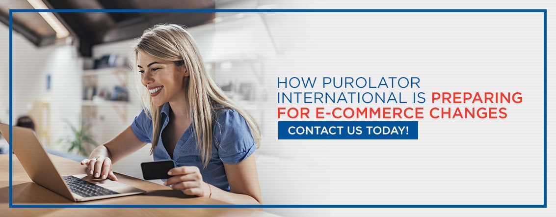 How Purolator International Is Preparing for E-Commerce Changes